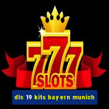 dls 19 kits bayern munich